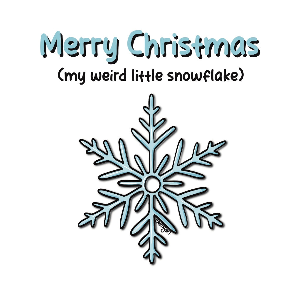Merry Christmas (my weird little snowflake) Christmas card